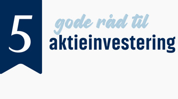 5 gode råd til aktieinvestering